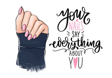 Vector Beautiful woman hands with pink nail polish. Handwritten lettering about nails. clipart
