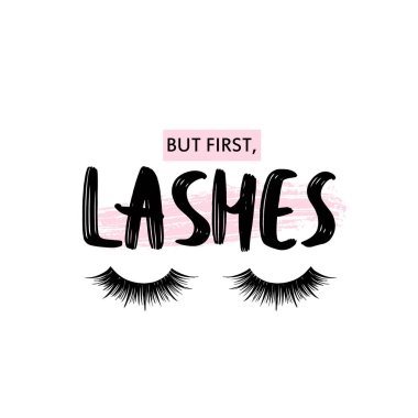 But first, lashes. Calligraphy phrase for girls, beauty salon, lash extensions maker