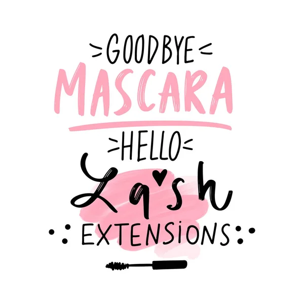 Goodbye mascara, hello lash extensions. Vector Hand sketched Lashes quote. — Stockvektor