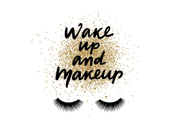 Wake up and makeup. Vector Handwritten quote on golden glitter background. — Stockový vektor