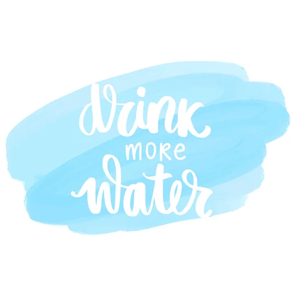 Beba água vetor escrito à mão lettering citação. Slogan tipográfico — Vetor de Stock
