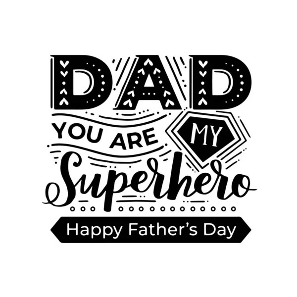 Typografiplakaten Dad You Superhero Hvit Isolert Bakgrunn Farsdags Svartblekkvektorillustrasjon – stockvektor