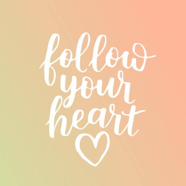 Sevgililer günü tasarımına, düğün davetiyesine ya da poster yazılarına aşkla ilgili el yazması bir alıntı. Kalbini takip et. 