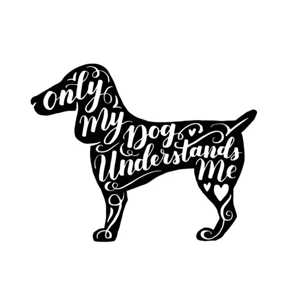 Håndtegnet Hipstertypografisk Plakat Med Hundens Silhuett Frase Bare Hunden Min – stockvektor