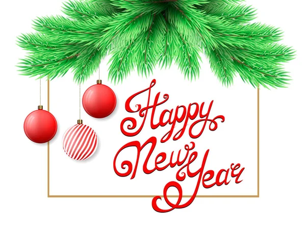 Feliz Año Nuevo y Feliz Navidad postal con rama de abeto y decoraciones navideñas sobre fondo blanco. Feliz Año Nuevo, caligrafía hecha a mano. Ilustración vectorial . — Vector de stock