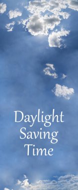 Daylight Saving Time (DST). Blue sky with white clouds and clock. Turn time forward (+1h).