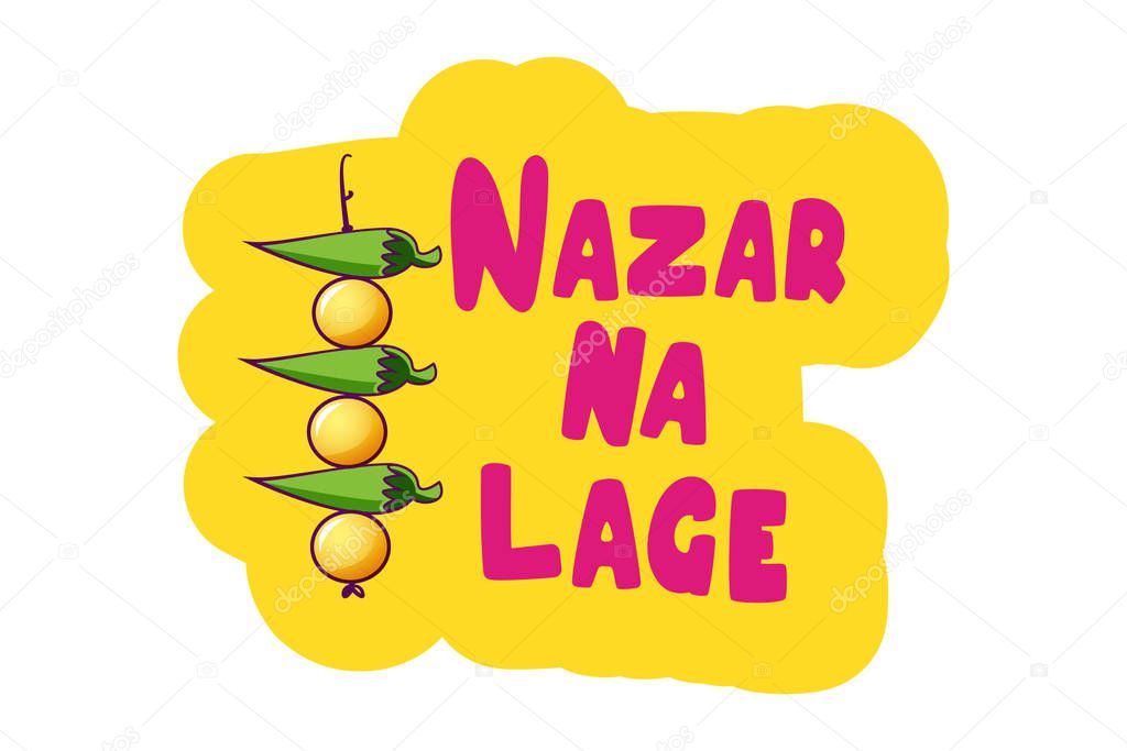 Vector cartoon illustration of lemon and green chili garland. Nazar na lage hindi text translation - no one's evil eye be on you. Isolated on a white background.