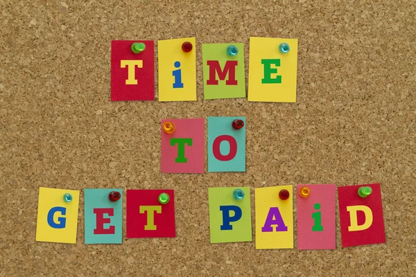 Time Get Paid Inscription Colorful Sticky Notes Pinned Cork Board — Stock Photo, Image