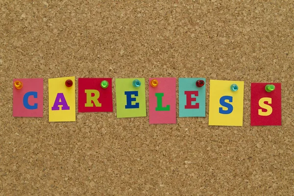 Palavra Careless Escrito Notas Pegajosas Coloridas Fixadas Placa Cortiça — Fotografia de Stock