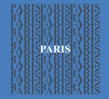 Paris. Kentin adı İngilizce harfleri desenini arka plan üzerinde.