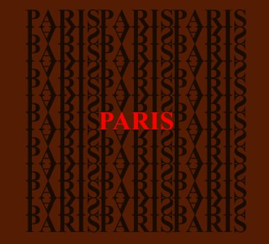 Paris. Kentin adı İngilizce harfleri desenini arka plan üzerinde.
