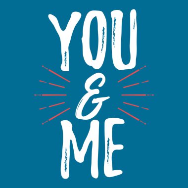 Sen ve ben etiket. Yazı tipi fırça ile. Sevgililer günü rozetleri. Vektör çizim simgesi