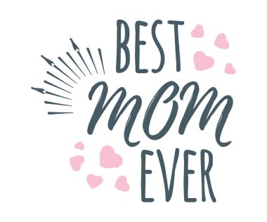 Gelmiş geçmiş en iyi anne afişi, logosu, etiketi ve posteri. Kaligrafi tasarımı ve yazı tipi selamı, düğün, kutlama kartı. Klasik vektör illüstrasyonunu kavra ve beyaz sanatta izole et.