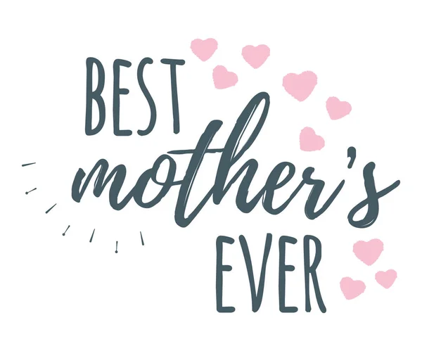 Best Mother Ever Banner Logo Etichetta Poster Progettazione Calligrafia Saluto — Vettoriale Stock