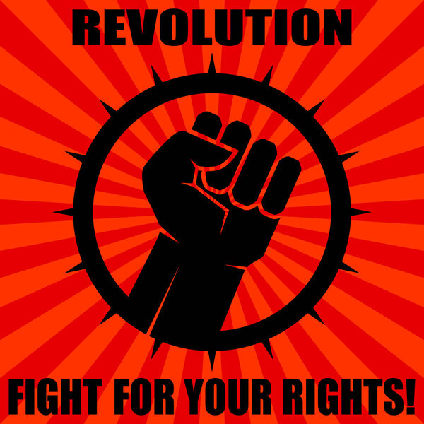 Fight for your rights, solidarity, revolution poster. Vector illustration