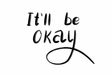 Her şey yoluna girecek. El yazısı. Beyaz harflerle yazılmış. Coronovirus COVID 19 konsepti