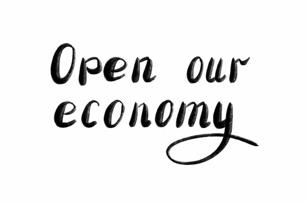 Otevřít naše hospodářství Ručně psaný text - písmo izolované na bílo. Koncept Coronovirus COVID 19 — Stock fotografie