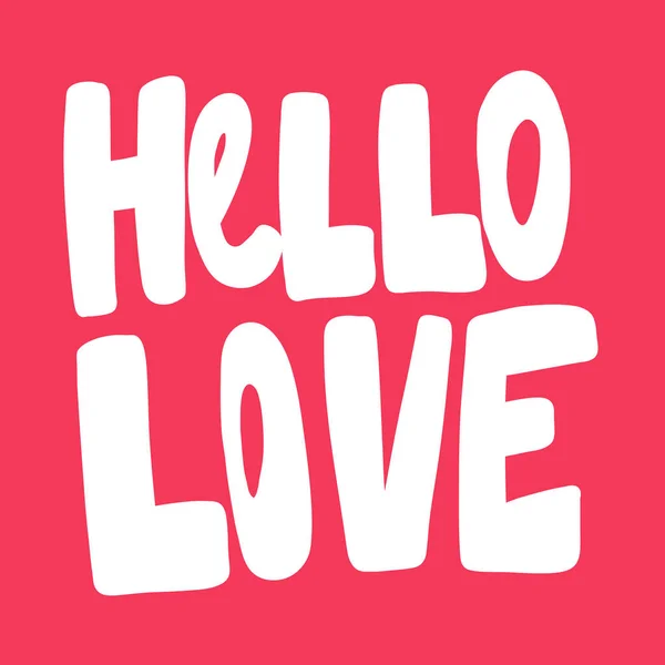 Merhaba aşkım. Aşk hakkındaki sosyal medya içeriği için sevgililer günü çıkartması. Vektör el çizimi illüstrasyon tasarımı. — Stok Vektör