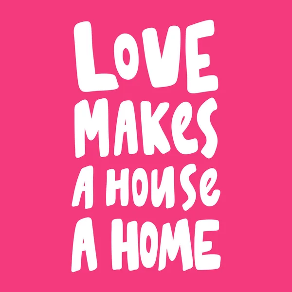Cinta membuat rumah jadi rumah. Hari Valentine Sticker untuk konten media sosial tentang cinta. Desain gambar tangan vektor . - Stok Vektor