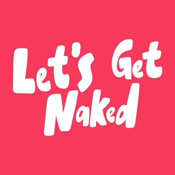 Lasst uns nackt sein. Valentinstag-Sticker für Social-Media-Inhalte über die Liebe. Vektor Hand gezeichnet Illustration Design. — Stockvektor