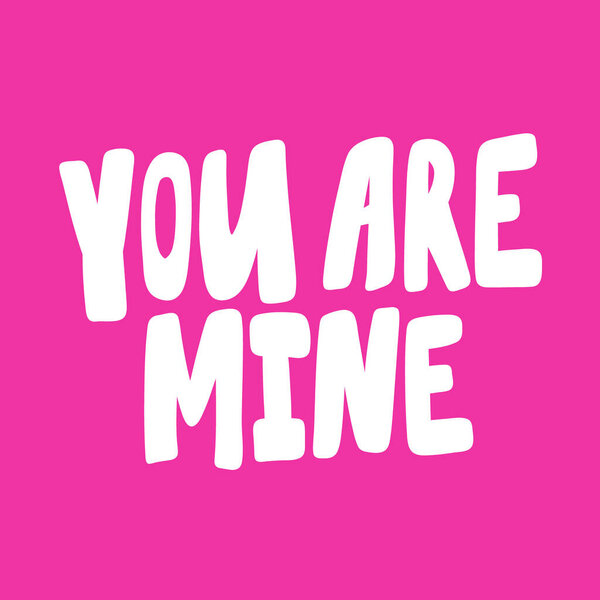 Ты мой. День святого Валентина Наклейка для социальных медиа контента о любви. Векторный рисунок
. 