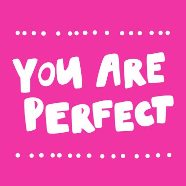 Mükemmelsin. Aşk hakkındaki sosyal medya içeriği için sevgililer günü çıkartması. Vektör el çizimi illüstrasyon tasarımı. 