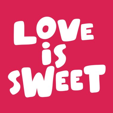 Aşk tatlıdır. Aşk hakkındaki sosyal medya içeriği için sevgililer günü çıkartması. Vektör el çizimi illüstrasyon tasarımı. 