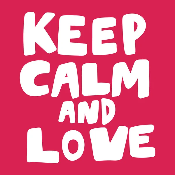 Garde ton calme et ton amour. Sticker Saint Valentin pour le contenu des médias sociaux sur l'amour. illustration vectorielle dessinée à la main . — Image vectorielle