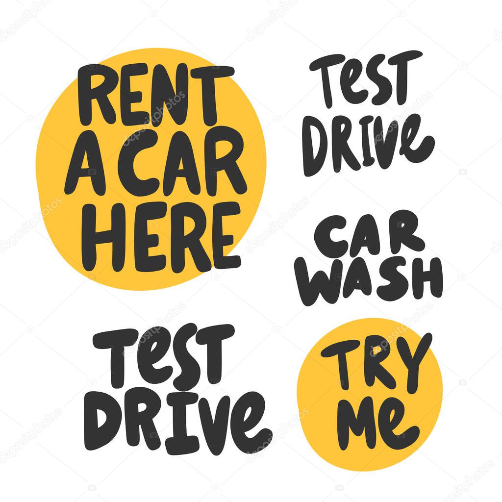 Rent a car here, test drive, car wash, try me. Vector hand drawn sticker collection illustration with cartoon lettering. 