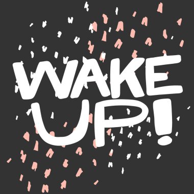 Uyan! Uyan! Sosyal medya içeriği etiketi. Vektör el çizimi illüstrasyon tasarımı. 