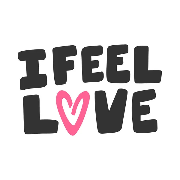 Je ressens de l'amour. Sticker pour le contenu des médias sociaux. illustration vectorielle dessinée à la main . — Image vectorielle