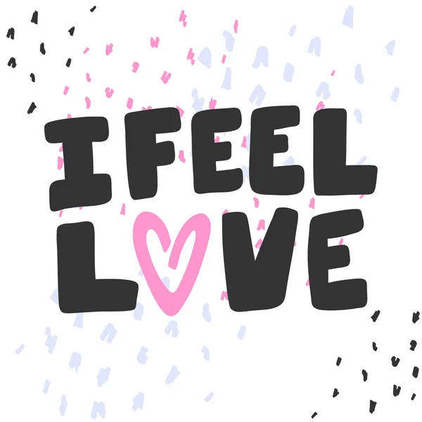 Jag känner kärlek. Klistermärke för innehåll i sociala medier. Vektor handritad illustration design. — Stock vektor