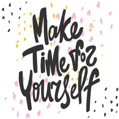 Kendine zaman ayır. Sosyal medya içeriği etiketi. Vektör el çizimi illüstrasyon tasarımı. 