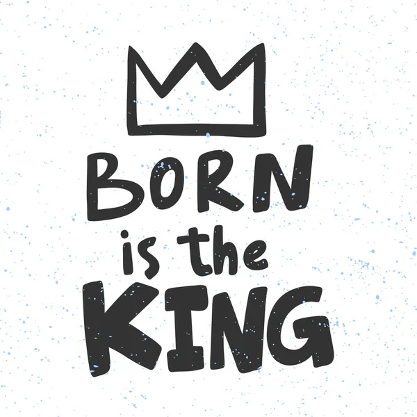 Född är kungen. Jul och gott nytt år vektor hand dras illustration banner med tecknad serie bokstäver. — Stock vektor