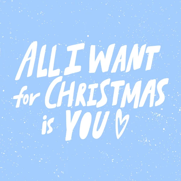 Todo lo que quiero para Navidad eres tú. Navidad y feliz año nuevo vector dibujado a mano banner ilustración con letras cómicas de dibujos animados . — Archivo Imágenes Vectoriales