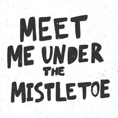 Ökseotunun altında buluşalım. Noel ve mutlu yeni yıl vekil eli çizgi roman harfleriyle illüstrasyon afişi çizdi. 