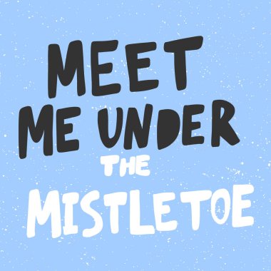 Ökseotunun altında buluşalım. Noel ve mutlu yeni yıl vekil eli çizgi roman harfleriyle illüstrasyon afişi çizdi. 