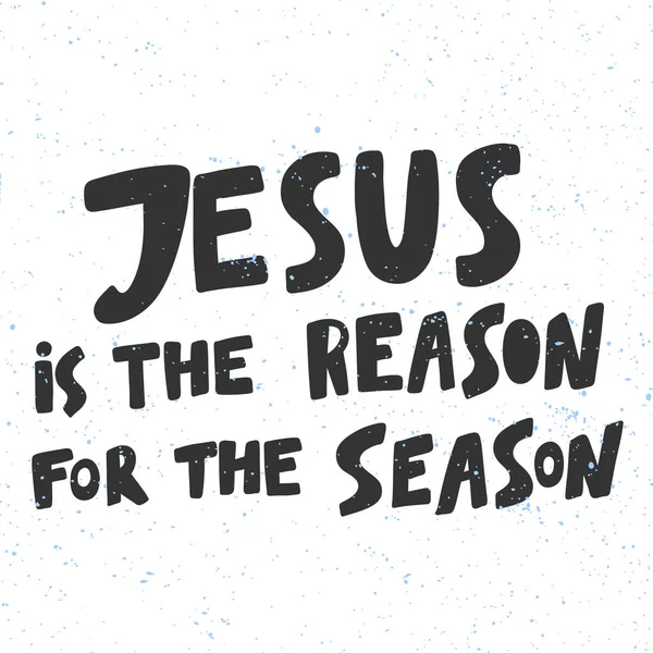 Jesus é a razão da estação. Natal e feliz vetor de Ano Novo desenhado à mão ilustração banner com letras em quadrinhos dos desenhos animados . —  Vetores de Stock