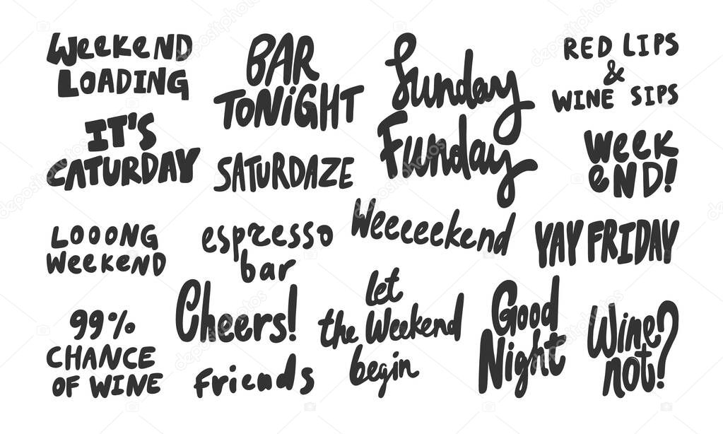 Weekend, bar, tonight, friends, wine, fun, load, cheer. Vector hand drawn illustration collection set with cartoon lettering. 