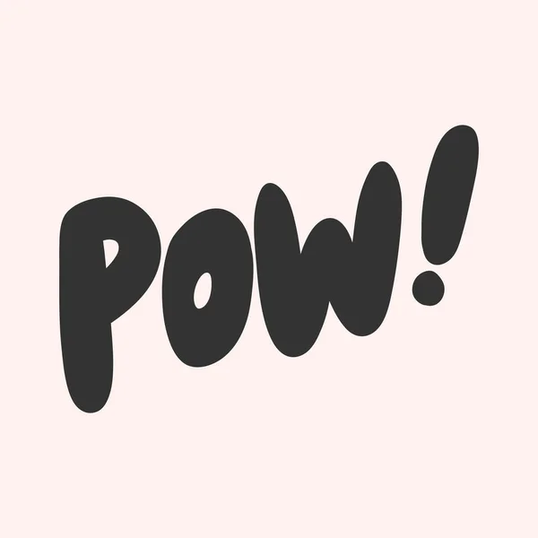 Pow. Sticker pour le contenu des médias sociaux. illustration vectorielle dessinée à la main . — Image vectorielle