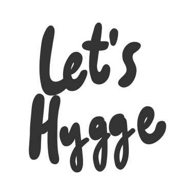 Hadi Hygge. Sosyal medya içeriği etiketi. Vektör el çizimi illüstrasyon tasarımı. 