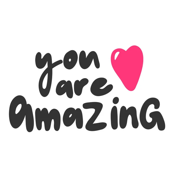 You are amazing. Sticker for social media content. Vector hand drawn illustration design. — Stock vektor