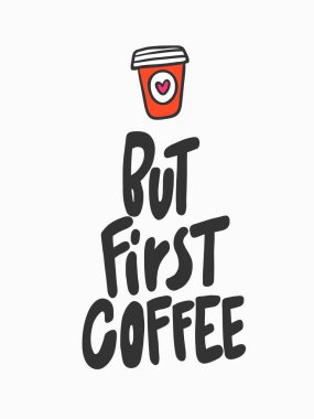 Ama önce kahve. Sosyal medya içeriği etiketi. Vektör el çizimi illüstrasyon tasarımı. 