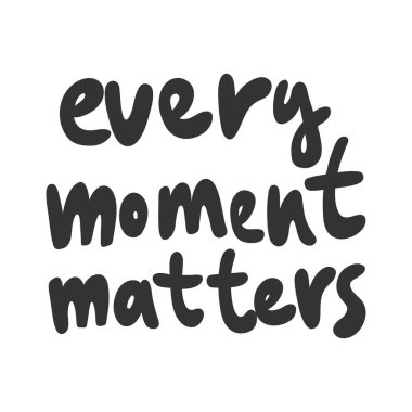 Her an önemlidir. Sosyal medya içeriği etiketi. Vektör el çizimi illüstrasyon tasarımı. 