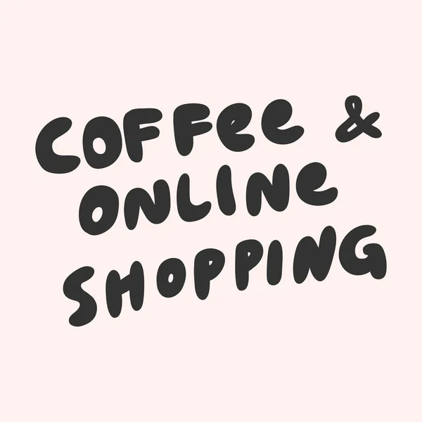 커피 랑 온라인 쇼핑이요. 소셜 미디어 콘텐츠를 위한 스티커입니다. 벡터 손 그림 디자인. — 스톡 벡터