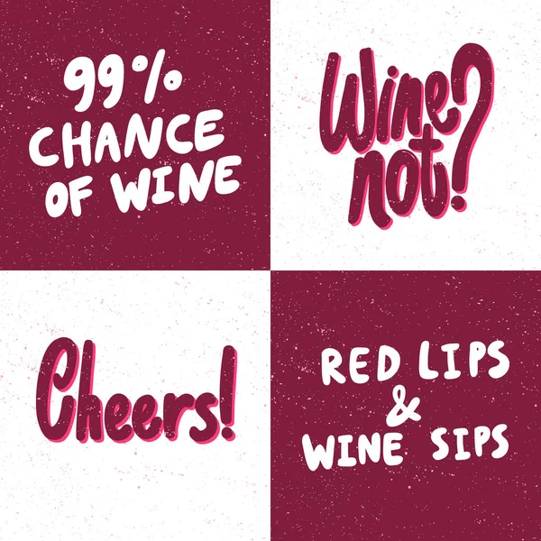 99 percents chance of wine, wine not, cheers, red lips and wine sips. Sticker for social media content. Vector hand drawn illustration design. — Stock Vector