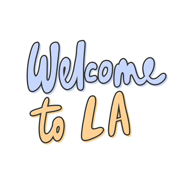Welcome to LA. Sticker for social media content. Vector hand drawn illustration design. — Stock Vector