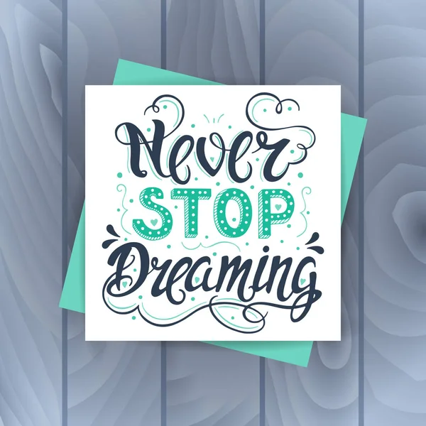 Never stop dreaming — Stock Vector