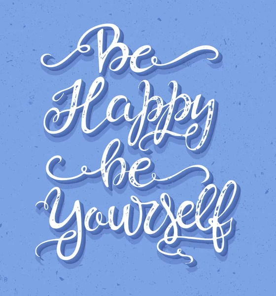 Будь счастлив, будь собой. — стоковый вектор