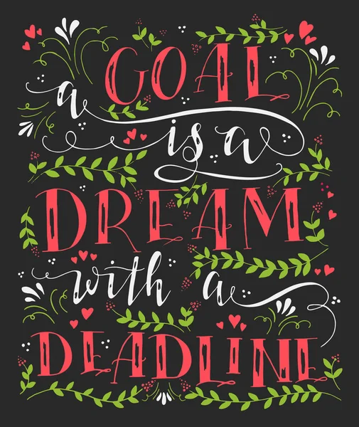 Vector Hand Drawn Illustration Hand Lettering Goal Dream Deadline Inspirational — Stock Vector